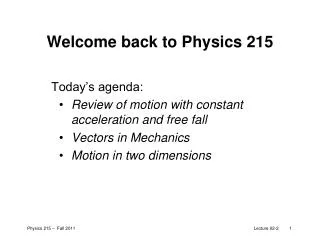 Welcome back to Physics 215