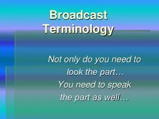 Broadcast Terminology