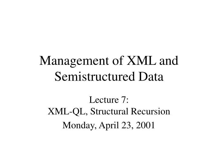 management of xml and semistructured data