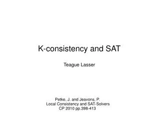 K-consistency and SAT Teague Lasser