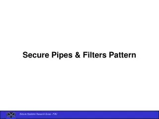 Secure Pipes &amp; Filters Pattern