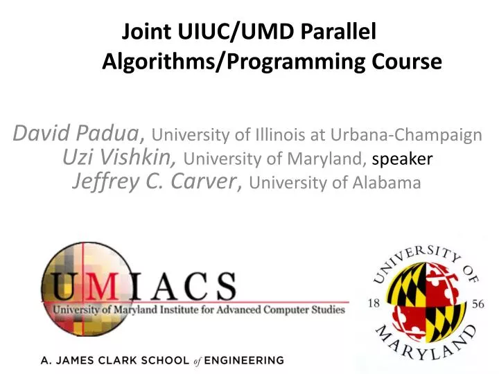 joint uiuc umd parallel algorithms programming course