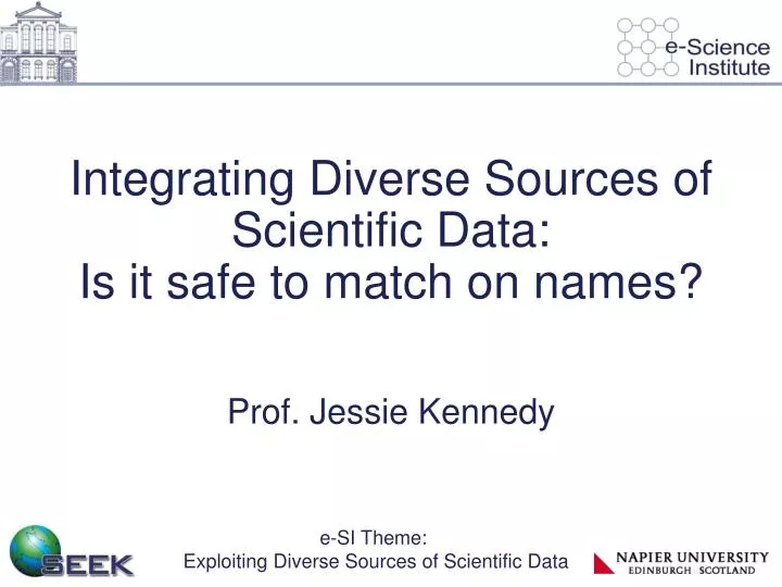 integrating diverse sources of scientific data is it safe to match on names