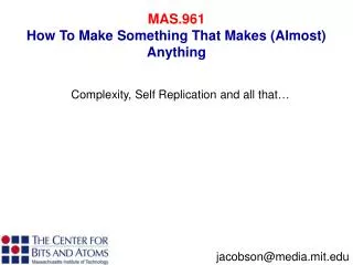 MAS.961 How To Make Something That Makes (Almost) Anything