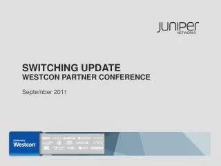 Switching update westcon partner conference