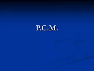 p c m
