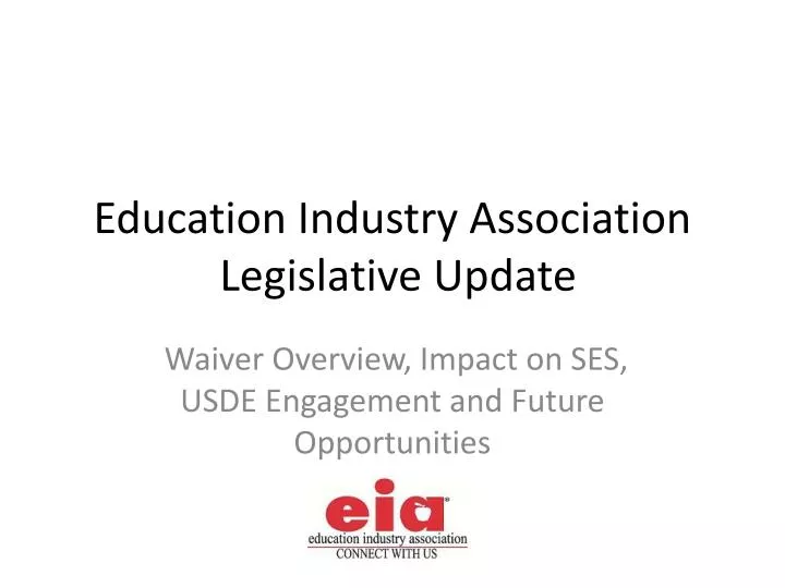 education industry association legislative update