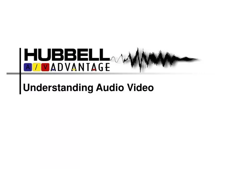 understanding audio video