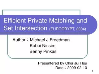Efficient Private Matching and Set Intersection (EUROCRYPT, 2004)