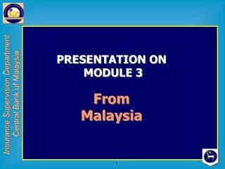 PRESENTATION ON MODULE 3 From Malaysia