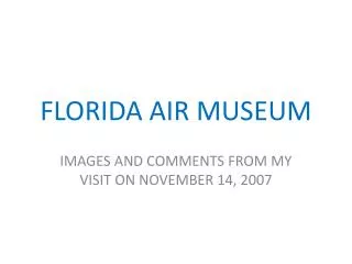 FLORIDA AIR MUSEUM