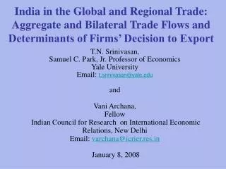 T.N. Srinivasan, Samuel C. Park, Jr. Professor of Economics Yale University