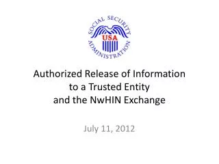 authorized release of information to a trusted entity and the nwhin exchange