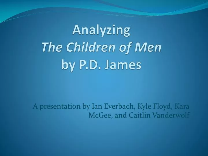 analyzing the children of men by p d james