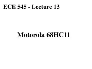 ECE 545 - Lecture 13