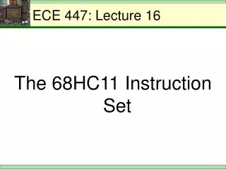 ECE 447: Lecture 16