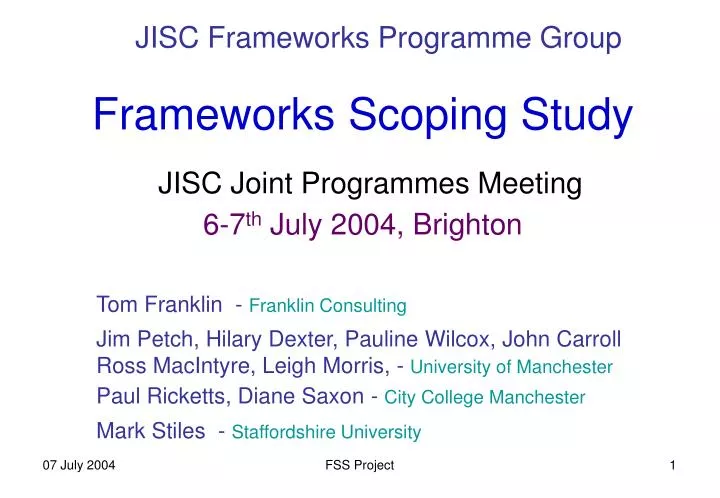 frameworks scoping study jisc joint programmes meeting 6 7 th july 2004 brighton