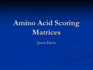 Amino Acid Scoring Matrices