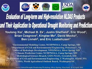 Evaluation of Long-term and High-resolution NLDAS Products