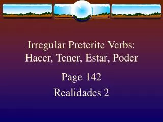 irregular preterite verbs hacer tener estar poder