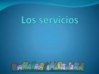 los servicios