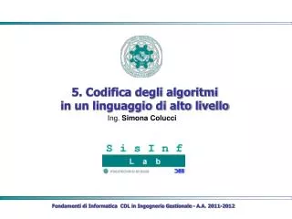 5 codifica degli algoritmi in un linguaggio di alto livello
