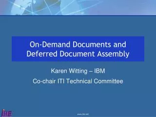On-Demand Documents and Deferred Document Assembly