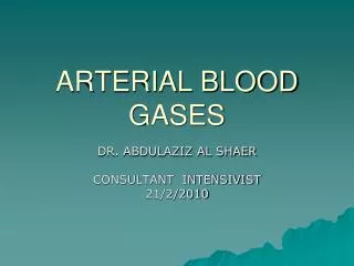 ARTERIAL BLOOD GASES