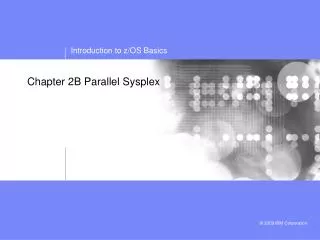 Chapter 2B Parallel Sysplex