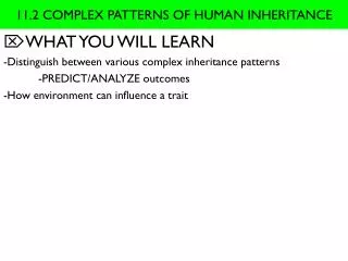 11.2 COMPLEX PATTERNS OF HUMAN INHERITANCE
