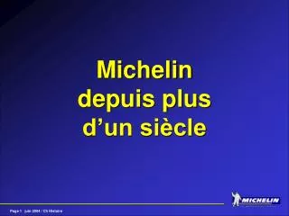 michelin depuis plus d un si cle