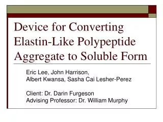 Device for Converting Elastin-Like Polypeptide Aggregate to Soluble Form