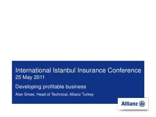 International Istanbul Insurance Conference 25 May 2011 Developing profitable business