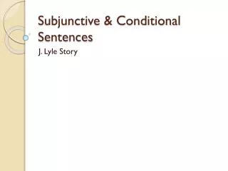 Subjunctive &amp; Conditional Sentences
