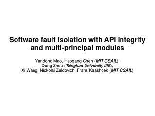Software fault isolation with API integrity and multi-principal modules