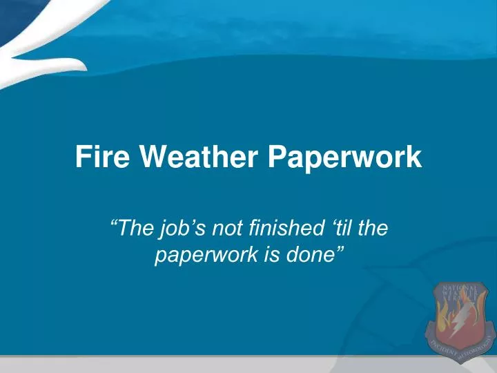 fire weather paperwork