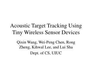Acoustic Target Tracking Using Tiny Wireless Sensor Devices