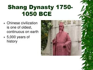 Shang Dynasty 1750-1050 BCE