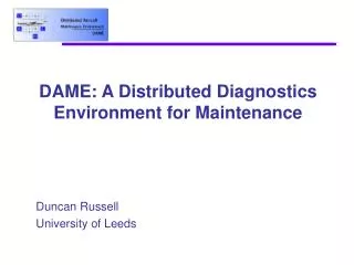 DAME: A Distributed Diagnostics Environment for Maintenance