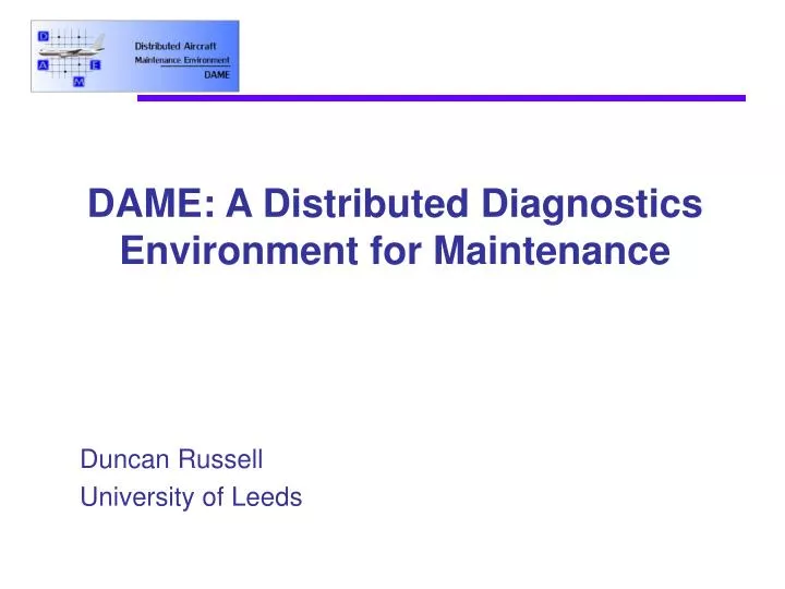 dame a distributed diagnostics environment for maintenance