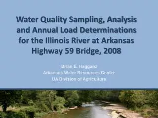 Brian E. Haggard Arkansas Water Resources Center UA Division of Agriculture