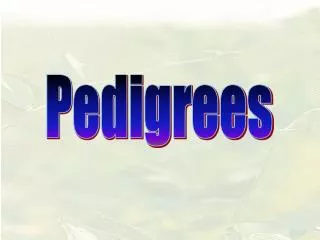 Pedigrees