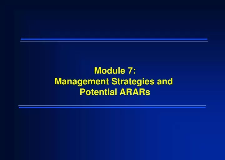 module 7 management strategies and potential arars