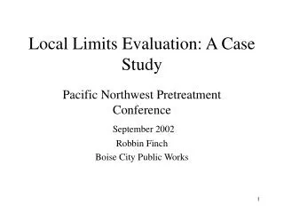 Local Limits Evaluation: A Case Study