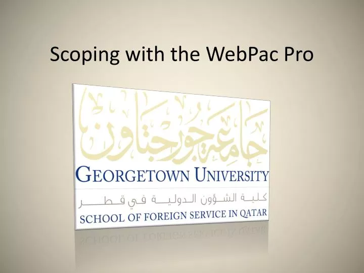 scoping with the webpac pro