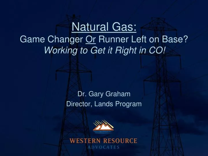 natural gas game changer or runner left on base working to get it right in co