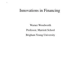 Innovations in Financing