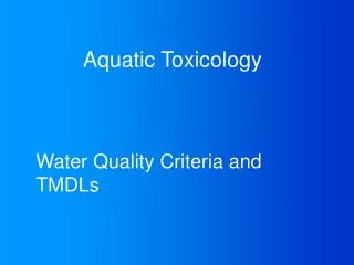 Water Quality Criteria and TMDLs