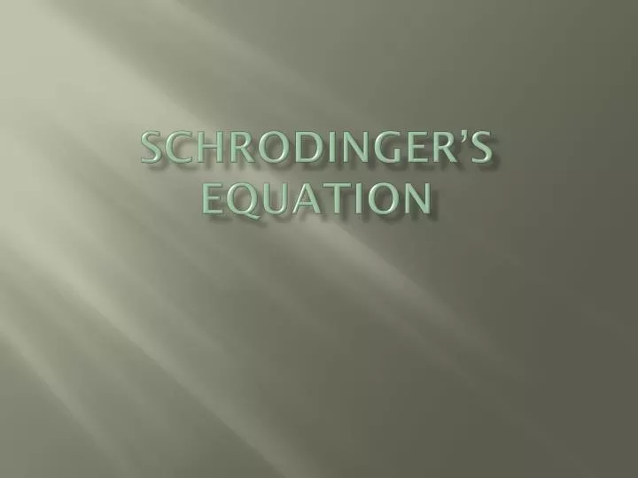 schrodinger s equation