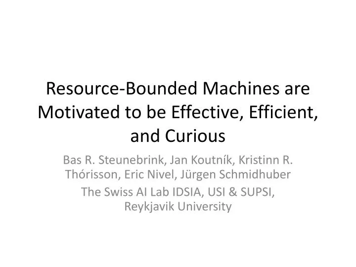 resource bounded machines are motivated to be effective efficient and curious